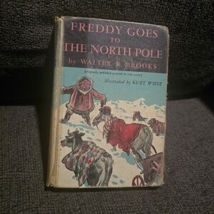 Freddy Goes to the North Pole by Walter R. Brooks 1963 Edition